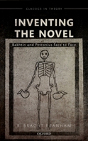 Inventing the Novel: Bakhtin and Petronius Face to Face 0198841264 Book Cover