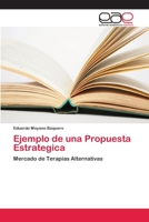 Ejemplo de una Propuesta Estrategica 6202103558 Book Cover