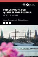 Prescriptions for Quant Traders Using R: Videos & Scripts 1032972289 Book Cover