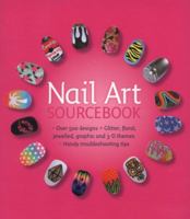 Nail Art Sourcebook: Over 500 designs 1780970897 Book Cover