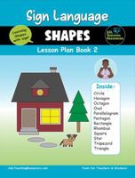 Sign Language Shapes Lesson Plan Book 2: ASL Teacher and Sign Language for Kids 1957251077 Book Cover