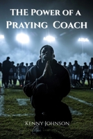 Power of a Praying Coach 1967906092 Book Cover