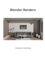 Blender Renders (3d Art) B0F219BX4K Book Cover