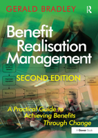 Benefit Realisation Management: A Practical Guide to Achieving Benefits Through Change 1032838450 Book Cover