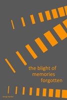 the blight of memories forgotten 1794770577 Book Cover