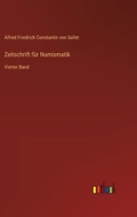 Zeitschrift für Numismatik: Vierter Band 3368642464 Book Cover