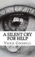 A Silent Cry for Help 1720362777 Book Cover