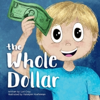 The Whole Dollar 1667826190 Book Cover