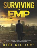 Surviving The EMP: A Post-Apocalyptic EMP Survival Thriller 198344734X Book Cover