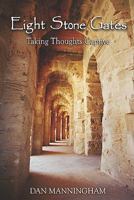 Eight Stone Gates: Taking Thoughts Captive 1885904851 Book Cover