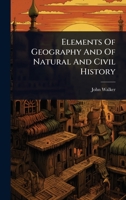 Elements Of Geography And Of Natural And Civil History 1024419185 Book Cover