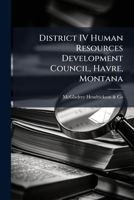 District IV Human Resources Development Council, Havre, Montana: financial and compliance audit report, comprehensive employment and training act : from November 1, 1978 to June 30, 1979 1176129058 Book Cover