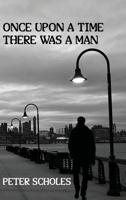 Once Upon a Time There Was a Man 1914071964 Book Cover