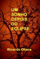 UM SONHO DEPOIS DO ECLIPSE B0BM3PPQCQ Book Cover