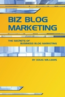 Biz Blog Marketing 0980130700 Book Cover