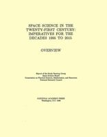 Space Science In The Twenty First Century: Imperatives For The Decades 1995 To 2015 0309038901 Book Cover