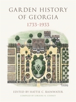 Garden History of Georgia, 1733-1933 0820353019 Book Cover