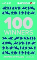 Racing Post 100 Winners: Jumpers to Follow 2024-25 (Racing Post 100 Winners - Jumps) 1839501499 Book Cover