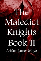 The Maledict Knights: Book II (The Wondrous Knights) 1090371748 Book Cover