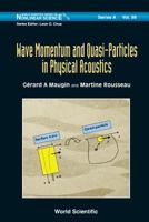 Wave Momentum and Quasi-Particles in Physical Acoustics 9814663786 Book Cover