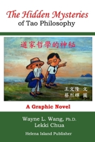The Hidden Mysteries of Tao Philosophy: The Logic of Tao Philosophy 0972749675 Book Cover