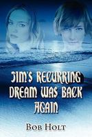 Jim's Recurring Dream Was Back Again 1456079867 Book Cover