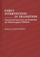 Early Intervention in Transition: Current Perspectives on Programs for Handicapped Children 0275934705 Book Cover