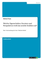 Welche Eigenschaften, Facetten und Perspektiven wirft das serielle Erz�hlen auf?: Eine Untersuchung der Serie Babylon Berlin 334635508X Book Cover