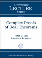 Complex Proofs of Real Theorems 0821875590 Book Cover