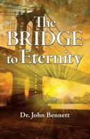 The Bridge to Eternity 1937449300 Book Cover