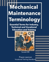Mechanical Maintenance Terminology: Essential Terms for Industry, Technical and Vocational Education and Training B0FSWWMBXB Book Cover