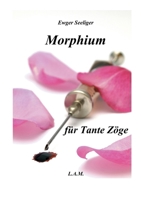 Morphium für Tante Zöge (German Edition) 3758366801 Book Cover