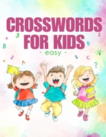 Crossword For Kids - Easy (Volume 1): Easy Crossword to Entertain Your Brain for Kids Intermediate Level Ages 4-8 B0863TZ4NR Book Cover