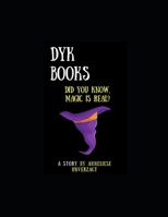 Dyk: Magic is Real B0BBYB8THC Book Cover