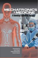 Mechatronics in Medicine: A Biomedical Engineering Approach 0071768963 Book Cover
