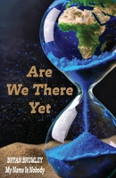 Are We There Yet 1737387883 Book Cover