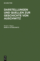 IG Auschwitz: Zwangsarbeit und Vernichtung von Häftlingen des Lagers Monowitz 1941-1945 3598240325 Book Cover