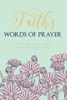 Faith's Words of Prayer: 90 Days of Reflective Prayer Prompts for Guided Worship - Personalized Cover 1798743752 Book Cover