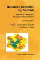 Resource Selection by Animals: Statistical Design and Analysis for Field Studies 0412401401 Book Cover
