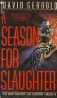 The War Against the Chtorr, Book 4: Season for Slaughter 0553289764 Book Cover