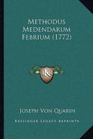 Methodus Medendarum Febrium (1772) 1120203457 Book Cover