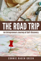 The Road Trip: An Entrepreneur's Journey of Self-Discovery 1937988511 Book Cover