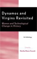 Dynamos and Virgins Revisited: Women and Technological Change in History 0810848910 Book Cover