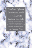 The Great Cylinder Inscriptions A & B of Judea, Part I Text and Sign-Lift 1666753742 Book Cover