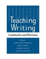 Teaching Writing: Landmarks and Horizons 0809324547 Book Cover