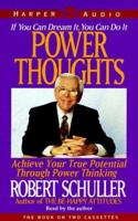Power Thoughts: Achieve Your True Potential Through Power Thinking 0060177624 Book Cover