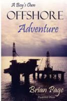 A Boy's Own Offshore Adventure 0955453518 Book Cover