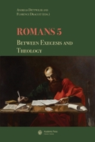 Romans 5: between Exegesis and Theology 2889810593 Book Cover