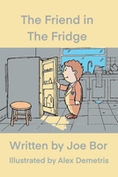The Friend in The Fridge B0F3JH8GTX Book Cover