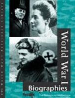 World War I: Biographies Edition 1. (World War I Reference Library)
